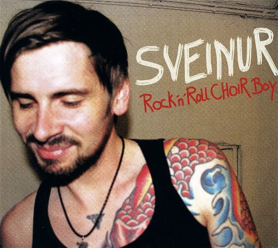 Rock 'n' Roll Choir Boy - Sveinur - Musiikki -  - 0663993505749 - maanantai 10. syyskuuta 2012