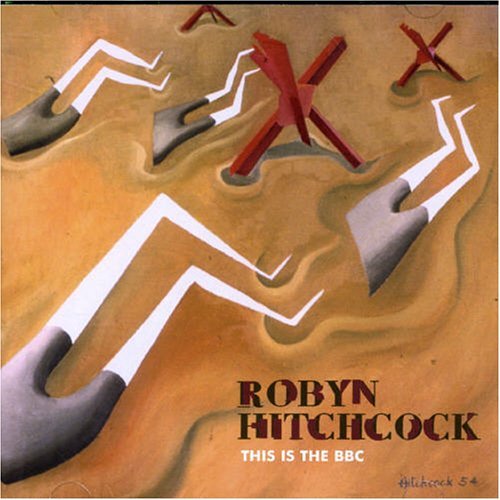 Cover for Robyn Hitchcock · This Is The Bbc (CD) (2006)