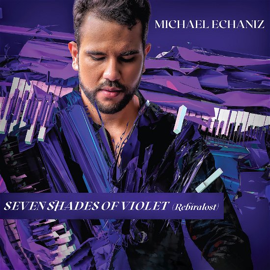 Seven Shades of Violet - Michael Echaniz - Musiikki - RIDGEWAY RECORDS - 0760137121749 - perjantai 3. marraskuuta 2023