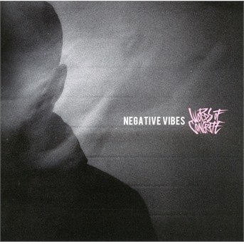 Cover for Words Of Concrete · Negative Vibes (CD) (2018)