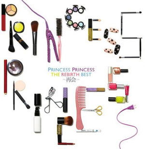 Rebirth Best -Saikai- - Princess Princess - Music - SME - 4547557010749 - June 27, 2012