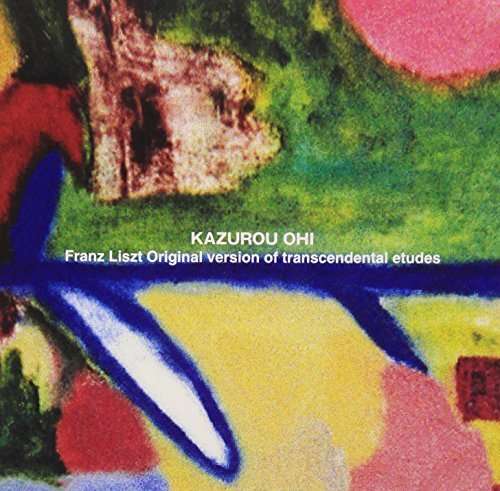 Cover for Kazuro Ohi · Liszt: Etudes Dexecution Transcend (CD) [Japan Import edition] (2014)