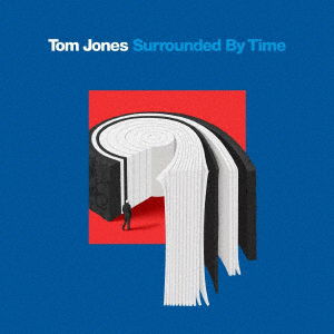 Cover for Tom Jones · Surrounded By Time - The Hourglass Edition (CD) [Japan Import edition] (2021)