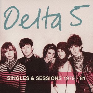 Cover for Delta 5 · Singles &amp; Sessions 1979-1981 (CD) [Japan Import edition] (2010)