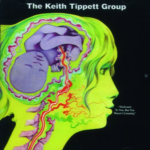 Cover for Keith -Group- Tippett · Dedicated To You, But You Weren't Listening (CD) [Remastered edition] (2024)