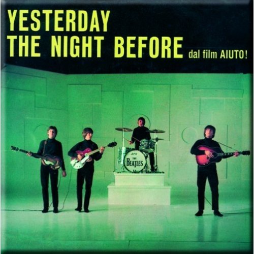 The Beatles Fridge Magnet: Yesterday / The Night Before - The Beatles - Produtos - Apple Corps - Accessories - 5055295311749 - 17 de outubro de 2014