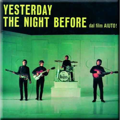 The Beatles Fridge Magnet: Yesterday / The Night Before - The Beatles - Produtos - Apple Corps - Accessories - 5055295311749 - 17 de outubro de 2014