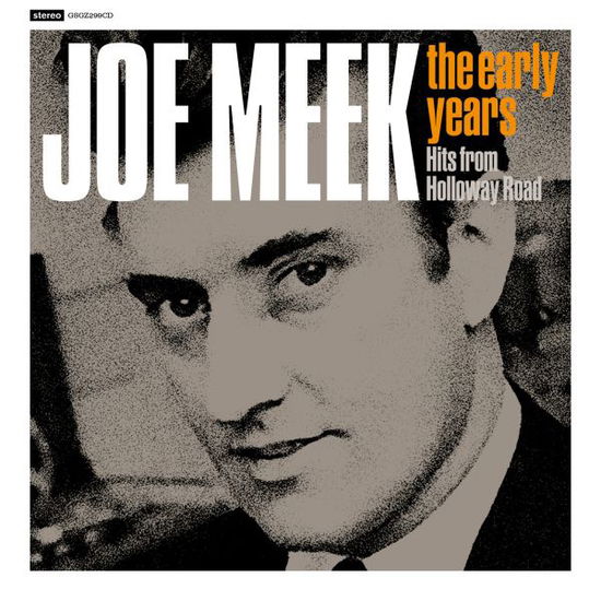 The Early Years - Joe Meek - Musiikki - GREYSCALE - 5056083207749 - perjantai 21. toukokuuta 2021