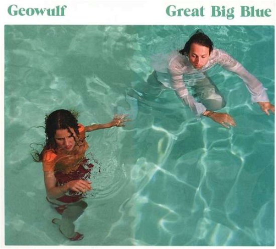 Cover for Geowulf · Great Big Blue (CD) (2018)