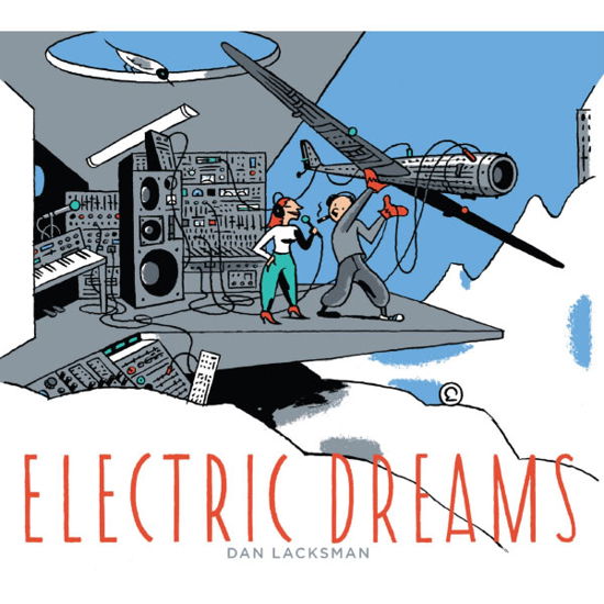 Electric Dreams - Dan Lacksman - Muzyka -  - 5425018588749 - 16 maja 2013