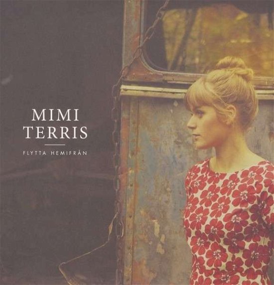 Flytta Hemifran - Mimi Terris - Música - CALIBER - 5706725901749 - 17 de julio de 2015