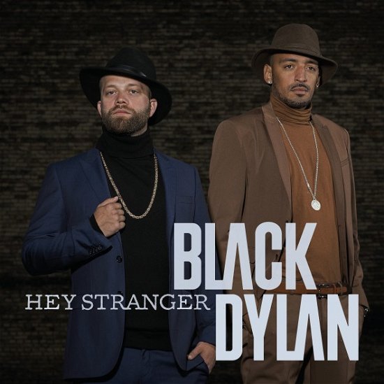 Hey Stranger - Black Dylan - Musiikki -  - 5710241000749 - perjantai 26. elokuuta 2016