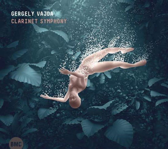 Gergely Vajda: Clarinet Symphony - Gabor Varga - Music - BMC RECORDS - 5998309302749 - September 7, 2018