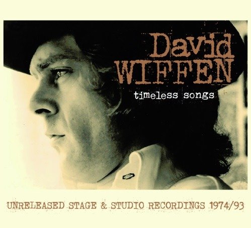 Cover for David Wiffen · Timeless Songs: Unreleased Stage &amp; Studio (CD) (2024)