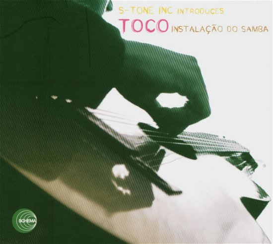 Cover for S-Tone Inc. · Toco - Instalacao Do Samba (CD) (2004)