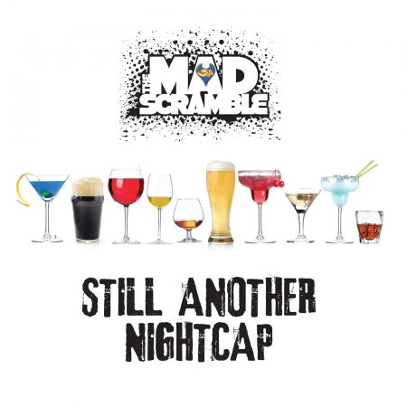 Cover for The Mad Scramble · Still Another Nightcap (CD) (2020)