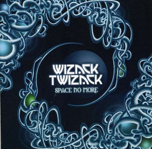 Cover for Wizack Twizack · Space No More (CD) (2010)