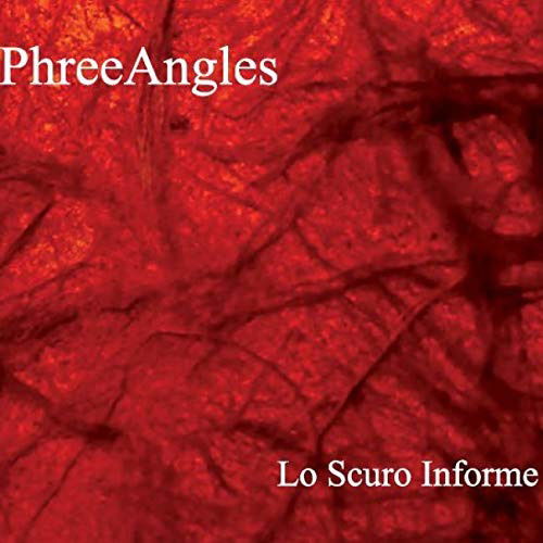 Lo Scuro Informe - Phree Angles - Muzyka - MUSIC CENTER - 8025965005749 - 13 marca 2020