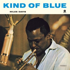 Kind of Blue - Miles Davis - Musique - WAX TIME - 8436542017749 - 16 février 2015