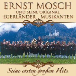 Cover for Ernst Mosch · Seine Ersten Grossen Erfo (CD) (2013)