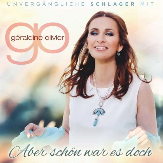 Aber Schon Was Es Doch - Geraldine Olivier - Música - MCP - 9002986712749 - 19 de setembro de 2018
