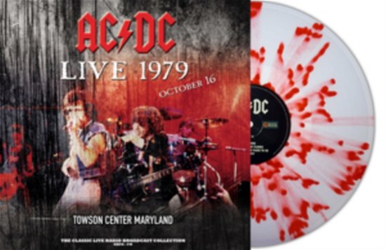 Cover for AC/DC · Live 1979 At Towson Center (Clear / Red Splatter Vinyl) (LP) (2023)