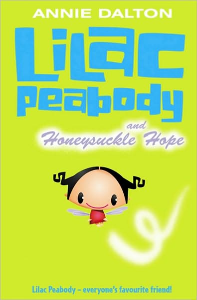 Cover for Annie Dalton · Lilac Peabody and Honeysuckle Hope (Paperback Book) (2005)