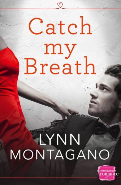 Cover for Lynn Montagano · Catch My Breath - The Breathless Series (Paperback Book) (2015)
