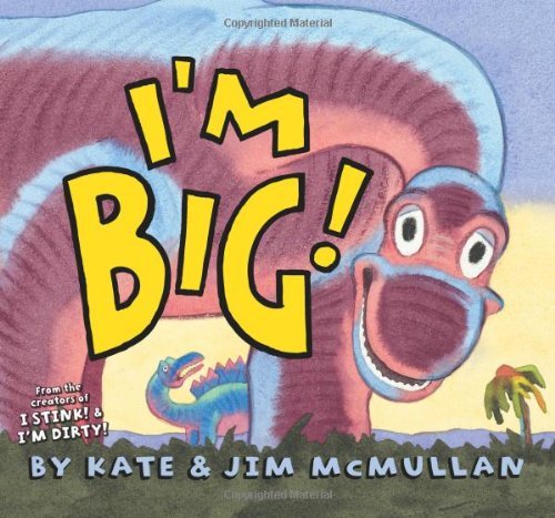 I'm Big! - Kate McMullan - Bøker - HarperCollins Publishers Inc - 9780061229749 - 31. august 2010