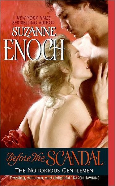 Before the Scandal: The Notorious Gentlemen - The Notorious Gentlemen - Suzanne Enoch - Books - HarperCollins Publishers Inc - 9780061456749 - August 7, 2008
