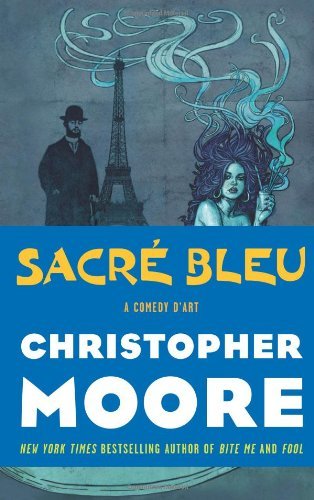 Cover for Christopher Moore · Sacre Bleu: a Comedy D'art (Hardcover Book) [First edition] (2012)