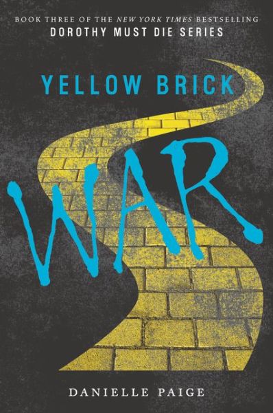 Cover for Danielle Paige · Yellow Brick War - Dorothy Must Die (Paperback Book) (2017)