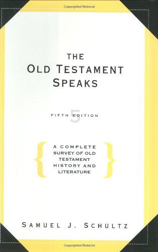 Cover for Samuel J. Schultz · The Old Testament Speaks (Hardcover Book) (1999)