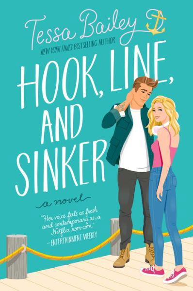 Cover for Tessa Bailey · Hook, Line, and Sinker: A Novel (Innbunden bok) (2022)