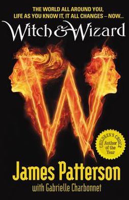 Cover for James Patterson · Witch &amp; Wizard - Witch &amp; Wizard (Paperback Book) [Export edition] (2010)