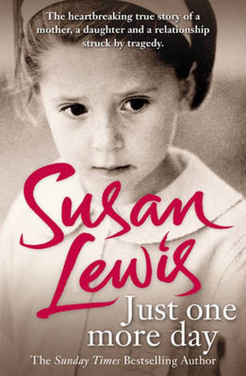 Cover for Susan Lewis · Just One More Day: A Memoir (Paperback Book) (2014)