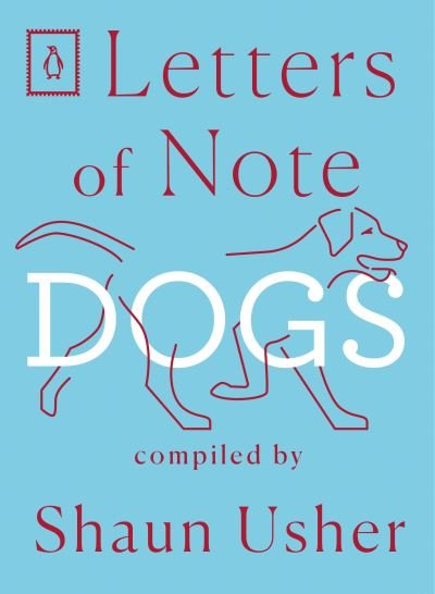 Cover for Shaun Usher · Letters of Note Dogs (Paperback Book) (2021)