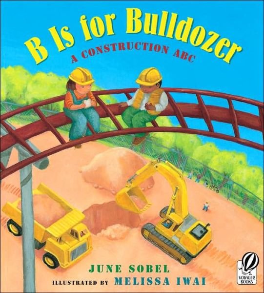 Cover for June Sobel · B Is for Bulldozer: A Construction ABC (Paperback Book) [Reprint edition] (2006)
