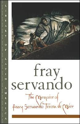 Cover for Fray Servando Teresa de Mier · The Memoirs of Fray Servando Teresa de Mier - Library of Latin America (Paperback Book) (1999)