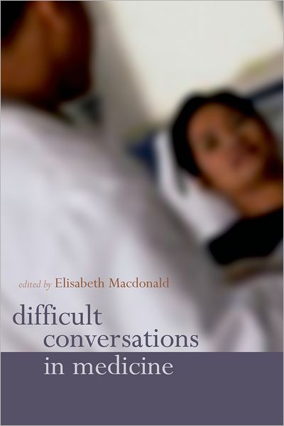 Cover for Elisabeth Macdonald · Difficult Conversations in Medicine (Paperback Book) (2004)