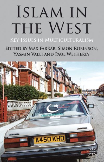 Cover for Max Farrar · Islam in the West: Key Issues in Multiculturalism (Hardcover Book) (2012)