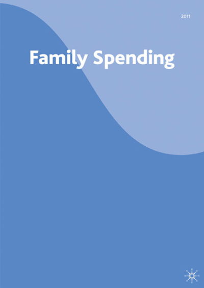 Family Spending 2011 - Na Na - Książki - Palgrave Macmillan - 9780230283749 - 18 stycznia 2012