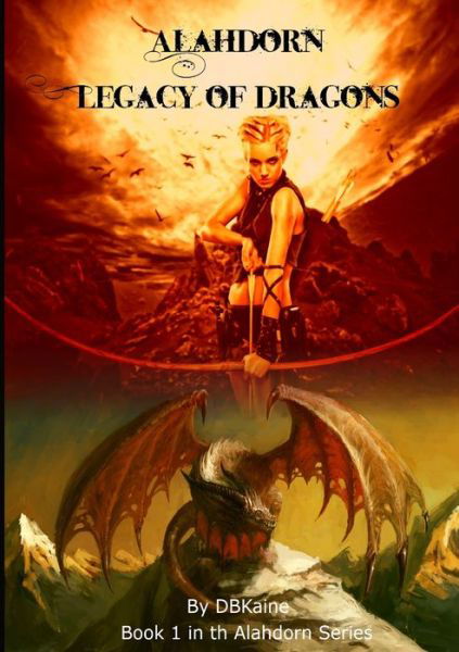 Alahdorn. Legacy of Dragons. - DB Kaine - Bøger - Lulu.com - 9780244200749 - 8. januar 2020
