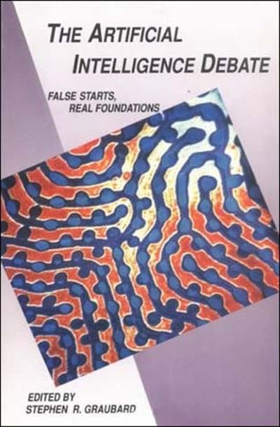 Cover for Stephen R. Graubard · The Artificial Intelligence Debate (Taschenbuch) [MIT Press Ed edition] (1988)