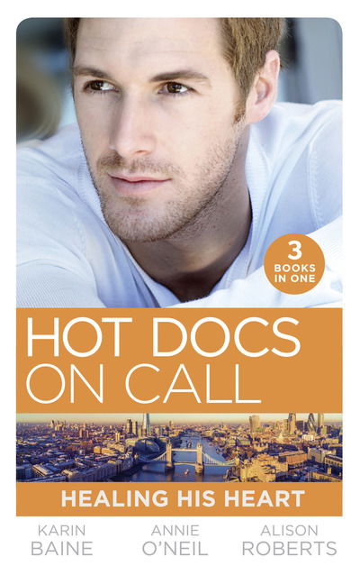 Cover for Karin Baine · Hot Docs On Call: Healing His Heart: Falling for the Foster Mum (Paddington Children's Hospital) / Healing the Sheikh's Heart (Paddington Children's Hospital) / a Life-Saving Reunion (Paddington Children's Hospital) (Paperback Book) (2019)