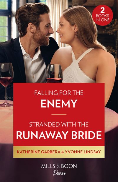 Cover for Katherine Garbera · Falling For The Enemy / Stranded With The Runaway Bride: Falling for the Enemy (the Gilbert Curse) / Stranded with the Runaway Bride (Paperback Book) (2023)