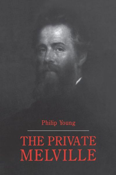 The Private Melville - Philip Young - Books - Pennsylvania State University Press - 9780271026749 - April 15, 1993