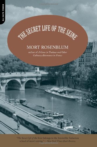 Cover for Mort Rosenblum · The Secret Life of the Seine (Paperback Book) [Reprint edition] (2001)