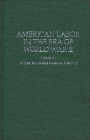 Cover for Daniel Cornford · American Labor in the Era of World War II (Hardcover Book) (1995)
