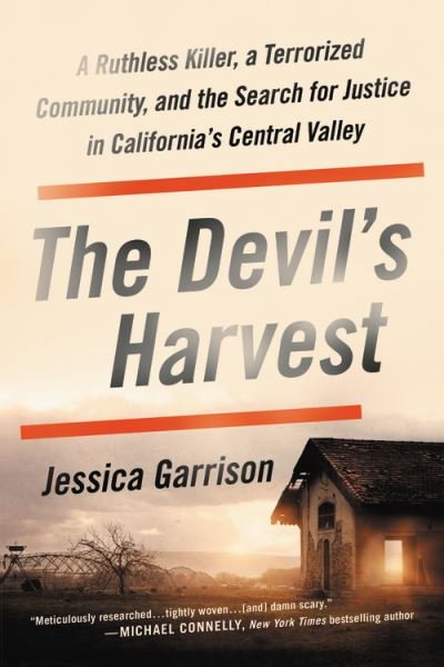 Cover for Jessica Garrison · The Devil's Harvest: A Ruthless Killer, a Terrorized Community, and the Search for Justice in California's Central Valley (Pocketbok) (2021)